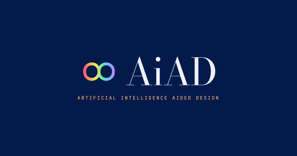 AiAD, Artificial Intelligence Aided Design